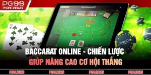 Baccarat Online - Chiến Lược Giúp Nâng Cao Cơ Hội Thắng 14 Baccarat online