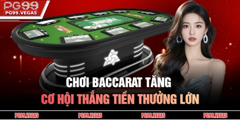 Các Trò Chơi Trong Casino Chân Thực Với Dealer Chuyên Nghiệp 3 Chơi Baccarat tăng cơ hội thắng tiền thưởng lớn
