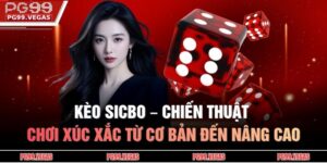 Kèo Sicbo – Chiến Thuật Chơi Xúc Xắc Từ Cơ Bản Đến Nâng Cao 2 Kèo Sicbo