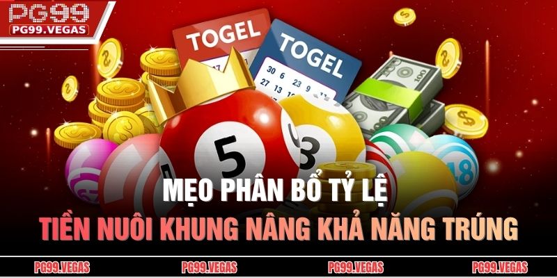 Cách Nuôi Lô Khung - Tỷ Lệ Cược Chuẩn Giúp Kiểm Soát Vốn Tốt 4 Mẹo phân bổ tỷ lệ tiền nuôi khung nâng khả năng trúng