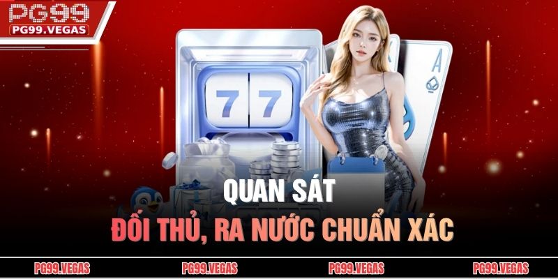 Cách Chơi Bài Tú Lơ Khơ Từ Cơ Bản Đến Nâng Cao Dễ Hiểu 4 Quan sát đối thủ, ra nước chuẩn xác