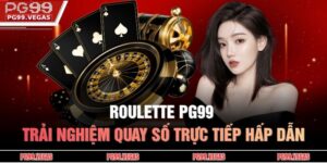 Roulette PG99 – Trải Nghiệm Quay Số Trực Tiếp Hấp Dẫn 17 Roulette PG99