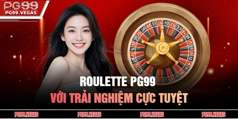 Roulette PG99 – Trải Nghiệm Quay Số Trực Tiếp Hấp Dẫn 2 Roulette PG99 với trải nghiệm cực tuyệt